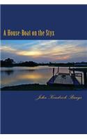 A House-Boat on the Styx