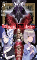 Unwanted Undead Adventurer (Light Novel): Volume 3