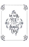We wish you a happy family day: (3 We Wish You a Happy Family Day on White Sketchbook)