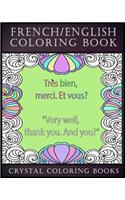 French / English Coloring Book: 30 French To English Phrases You Will Need To Know If You Are Travelling And Don't Know The Language. A Brilliant Book To Take On Holiday, Stress-Re