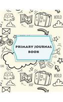 Primary Journal Book: Draw and Write Journal, Kids Exercise Notebook Journal 120 Pages Large Print 8.5 X 11