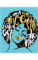 My Ancestors Wildest Dreams: Black Girl Magic Aqua Gold Blank Journal 7.5 x 9.25 Medium Size 200 Page Numbered School Composition Notebook Book
