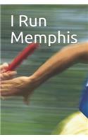I Run Memphis: Marathon Training Journal