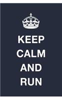 Keep Calm and Run: Blank Ruled Lined Composition Notebook