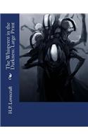 The Whisperer in the Darkness: Large Print