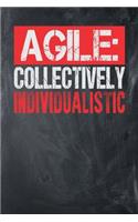 Agile: Collectively Individualistic: Chalkboard, White & Red Design, Blank College Ruled Line Paper Journal Notebook for Project Managers and Their Familie