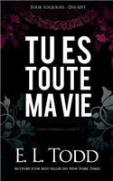 Tu es toute ma vie