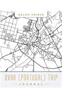 Ovar (Portugal) Trip Journal: Lined Travel Journal/Diary/Notebook with Ovar (Portugal) Map Cover Art