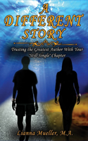 A Different Story