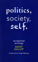 Politics, Society, Self