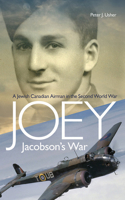 Joey Jacobson's War: A Jewish Canadian Airman in the Second World War(English)