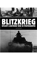 Blitzkrieg: Hitler's Lightning War in Photographs: (WWII in Photographs)