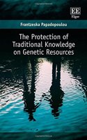 The Protection of Traditional Knowledge on Genetic Resources