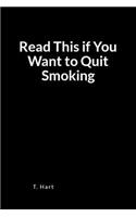 Read This If You Want to Quit Smoking: A Relapse Prevention Blank Lined Journal Diary