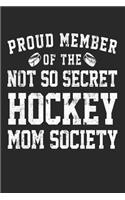 Proud Member Of The Not So Secret Hockey Mom Society