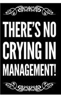 There's No Crying in Management