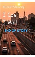 I Can. I Will. End of story