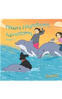 Maxie's Magnificent Adventures