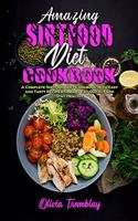 Amazing Sirtfood Diet Cookbook