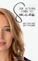 Actors Guide To Success