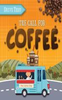 The Call for Coffee