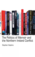 Politics of Memoir and the Northern Ireland Conflict