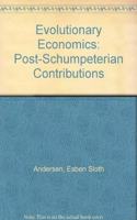 Evolutionary Economics: Post-Schumpeterian Contributions