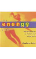 The Energy Plan: Step-by-step Plans to Increase Your Energy Levels