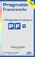 Pragmatic Frameworks