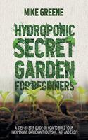 Hydroponic Secret Garden for Beginners
