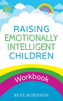 Raising Emotionally Intelligent Children (Workbook)