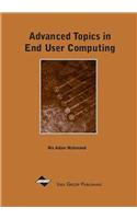 Advanced Topics in End User Computing