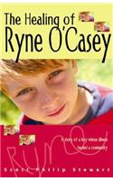 The Healing of Ryne O'Casey