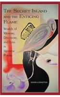 The Secret Island and the Enticing Flame