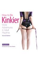 How to Be Kinkier