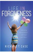 Life In Forgiveness