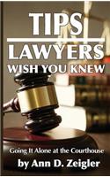 Tips Lawyers Wish You Knew