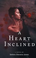 A Heart Inclined