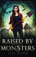 How I Kill: Raised by Monsters