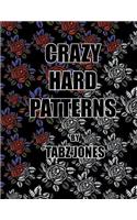 Crazy Hard Patterns