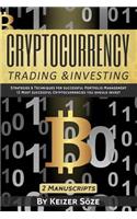 Cryptocurrency Trading & Investing: Bitcoin and Cryptocurrency Technologies, Cryptocurrency Investing, Cryptocurrency Book for Beginners