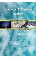 concurrent database restore: Design for Real-World Projects