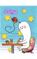 Joshua: Personalized Book with Child's Name, Primary Writing Tablet, 65 Sheets of Practice Paper, 1" Ruling, Preschool, Kindergarten, 1st Grade, 8 1/2" X 11": Personalized Book with Child's Name, Primary Writing Tablet, 65 Sheets of Practice Paper, 1" Ruling, Preschool, Kindergarten, 1st Grade, 8 1/2" X 11