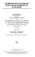 The implementation of the Medicare Access & CHIP Reauthorization Act of 2015 (MACRA)