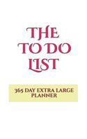 The to do list: A daily to do list planner to keep all of your to do lists, task lists, to do plans, and things you will need to do in the future all in one place(To Do List Books)