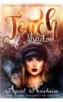 Touch of Shadow: A Baylee Scott Paranormal Mystery(2 The Reed Hollow Chronicles)