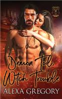 Demon Toil, Witch Trouble