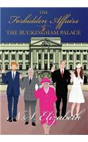 The Forbidden Affairs of the Buckingham Palace