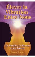 Élever la vibration entre nous