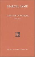 Ecrits Sur La Politique (1933-1967)